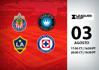 Chivas vs Charlotte FC LA Galaxy vs Cruz Azul