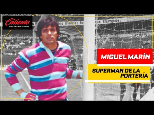 Miguel Marín, el Superman de la portería