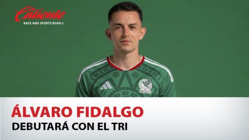Álvaro Fidalgo debutará con el Tri