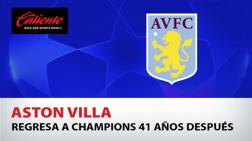 Aston Villa regresa a Champions 41 años después