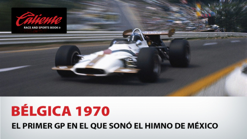 Bélgica 1970: El primer GP en el que sonó el Himno de México