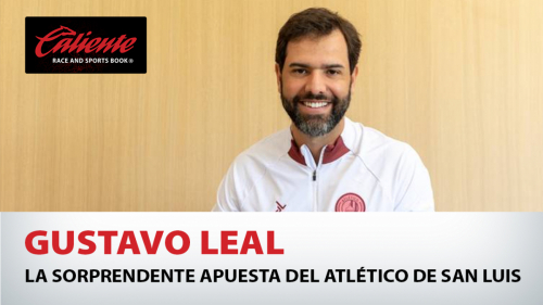 Gustavo Leal: La sorprendente apuesta del Atlético de San Luis