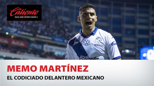 Memo Martínez: El codiciado delantero mexicano