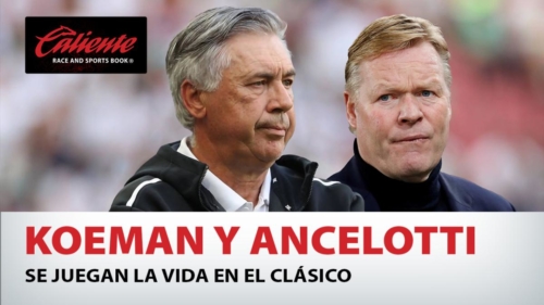 Koeman y Ancelotti se juegan la vida en El Clásico