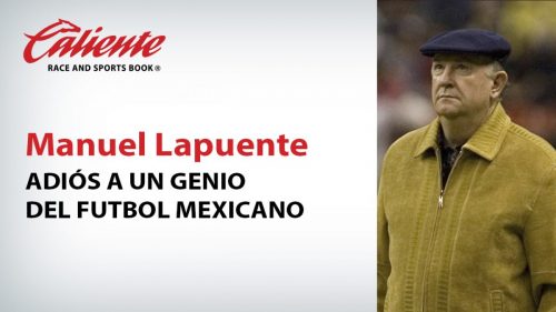 Manuel Lapuente: Adiós a un genio del futbol mexicano