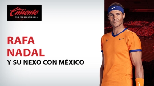 Rafa Nadal y su conexión con México