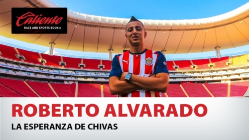 Roberto Alvarado La esperanza de Chivas