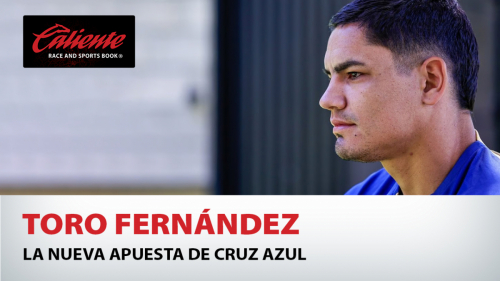 Toro Fernández La nueva apuesta de Cruz Azul